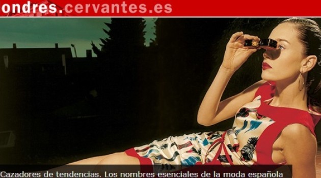 La moda española llega a Londres con el Instituto Cervantes.