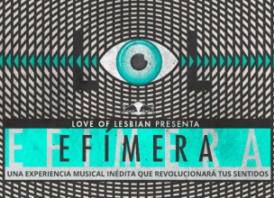 «Efímera», de Love of Lesbian