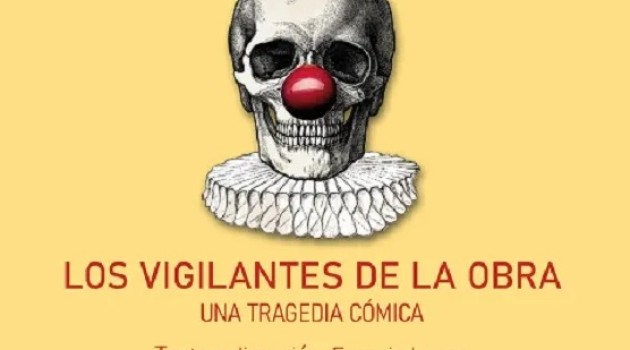  Los vigilantes de la obra. Shakespeare en zapatillas. 46 Festival Internacional de Teatro de Badajoz